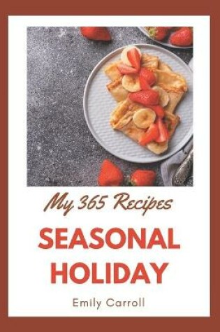 Cover of My 365 Seasonal Holiday Recipes