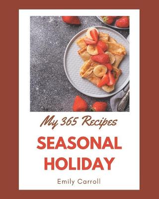 Book cover for My 365 Seasonal Holiday Recipes