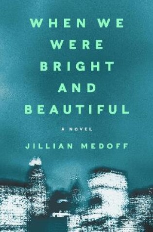 Cover of When We Were Bright and Beautiful