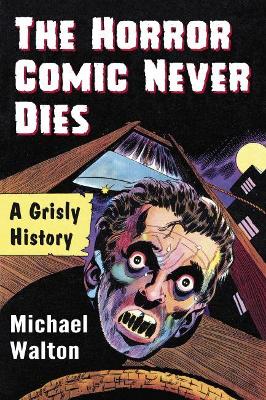 Book cover for The Horror Comic Never Dies