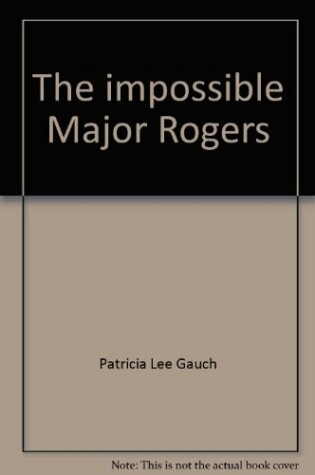 Cover of The Impossible Major Rogers