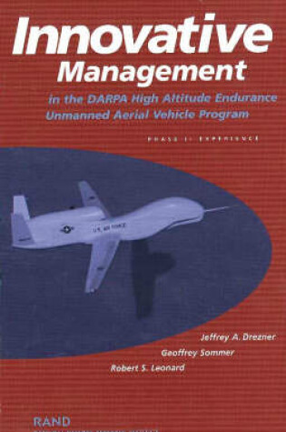 Cover of Innovative Management in the DARPA High Altitude Endurance Unmanned Aerial Vehicle Program