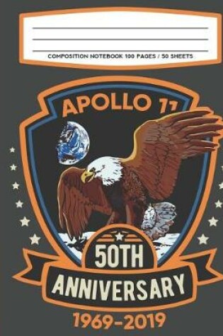 Cover of Composition Notebook 100 Pages / 50 Sheets Apollo 11 50th Anniversary 1969-2019