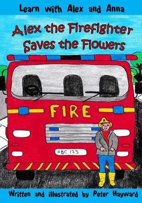 Book cover for Alex the Firefighter Saves the Flowers