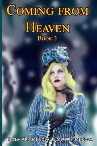 Cover of Coming From Heaven. Book 3