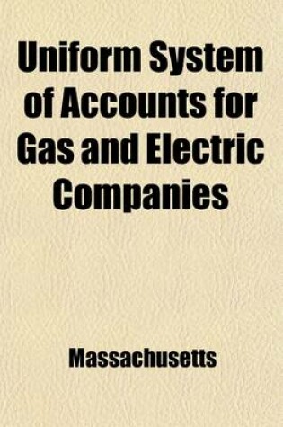 Cover of Uniform System of Accounts for Gas and Electric Companies