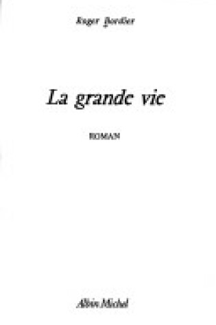 Cover of Grande Vie (La)