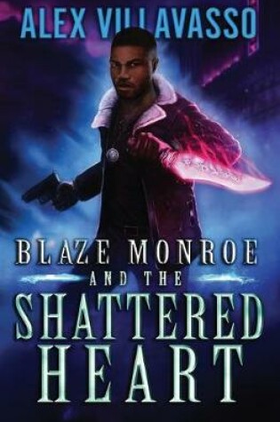 Cover of Blaze Monroe and the Shattered Heart