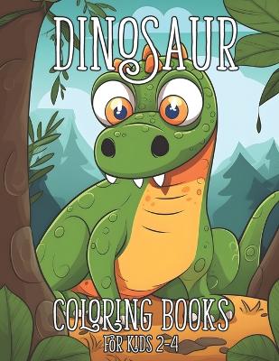 Book cover for Dinosaur Coloring Books for Kids 2-4