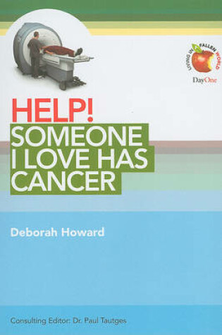 Cover of Help! Someone I Love Has Cancer