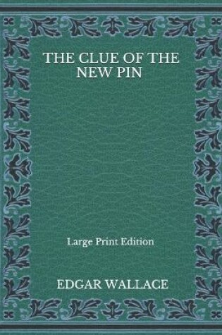 Cover of The Clue Of The New Pin - Large Print Edition