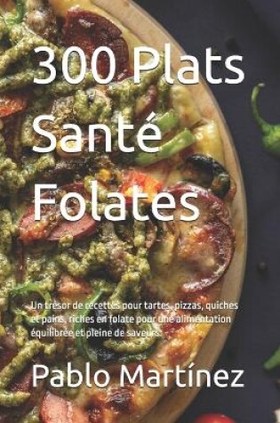 Cover of 300 Plats Sant� Folates