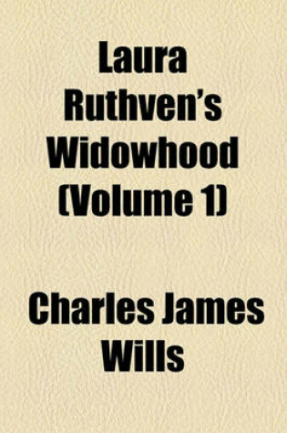 Cover of Laura Ruthven's Widowhood (Volume 1)