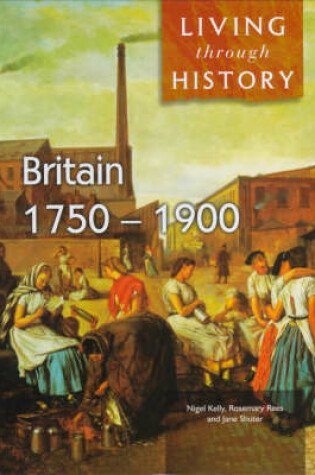 Cover of Living Through History: Britain 1750-1900     (Cased)