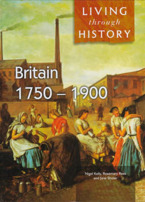 Book cover for Living Through History: Britain 1750-1900     (Cased)