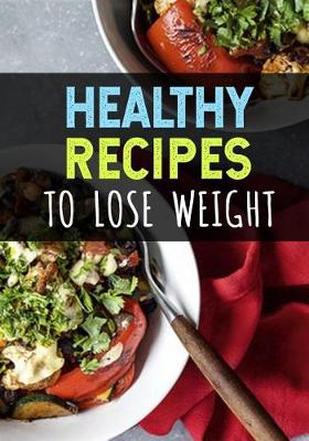 Book cover for Healthy Recipes to Lose Weight