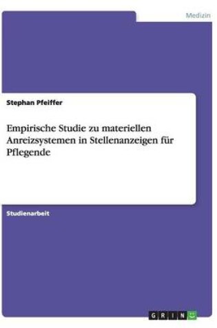 Cover of Empirische Studie zu materiellen Anreizsystemen in Stellenanzeigen fur Pflegende