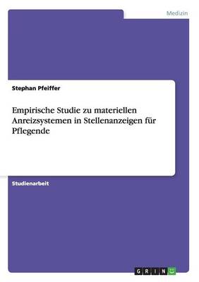 Cover of Empirische Studie zu materiellen Anreizsystemen in Stellenanzeigen fur Pflegende