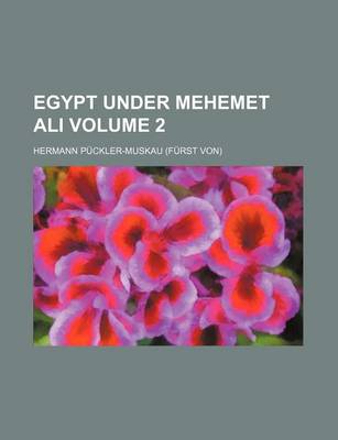 Book cover for Egypt Under Mehemet Ali Volume 2