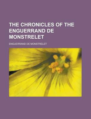 Book cover for The Chronicles of the Enguerrand de Monstrelet