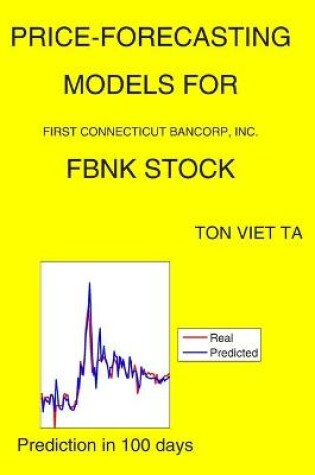 Cover of Price-Forecasting Models for First Connecticut Bancorp, Inc. FBNK Stock