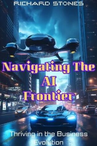 Cover of Navigating The Ai Frontier