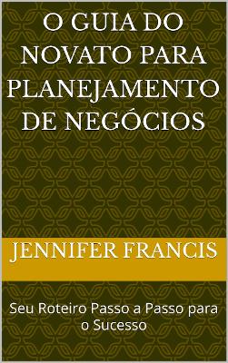 Book cover for O Guia do novato para planejamento de negócios