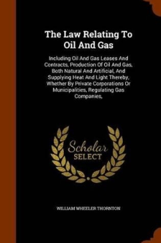 Cover of The Law Relating to Oil and Gas