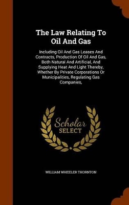 Book cover for The Law Relating to Oil and Gas