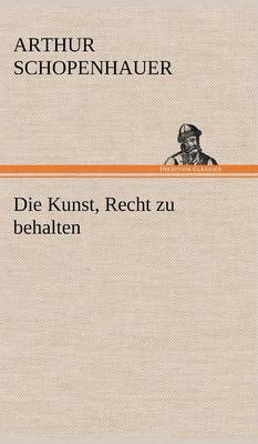 Book cover for Die Kunst, Recht Zu Behalten