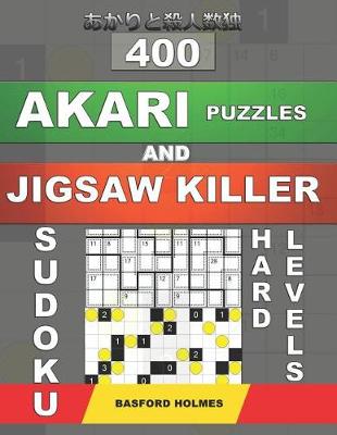 Cover of 400 Akari puzzles and Jigsaw killer sudoku. Hard levels.