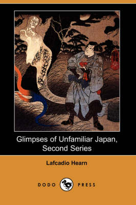 Book cover for Glimpses of Unfamiliar Japan, Second Series (Dodo Press)