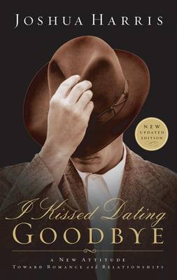 Book cover for I Kissed Dating Goodbye (Updated 2003)