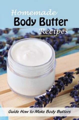 Cover of Homemade Body Butter Recipes