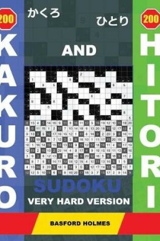 Cover of 200 Kakuro and 200 Hitori Sudoku. Very Hard Version