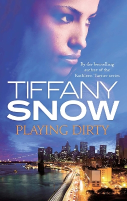 Playing Dirty by Tiffany Snow