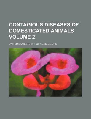 Book cover for Contagious Diseases of Domesticated Animals Volume 2