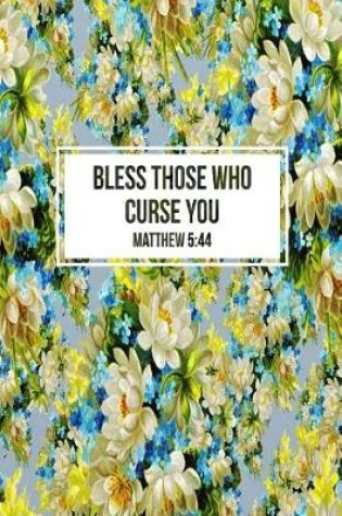 Cover of Bless Those Who Curse You