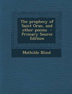 Book cover for The Prophecy of Saint Oran, and Other Poems - Primary Source Edition