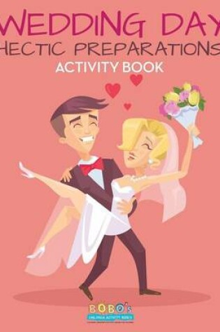 Cover of Wedding Day Hectic Preparations Activity Book