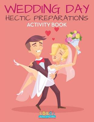 Book cover for Wedding Day Hectic Preparations Activity Book