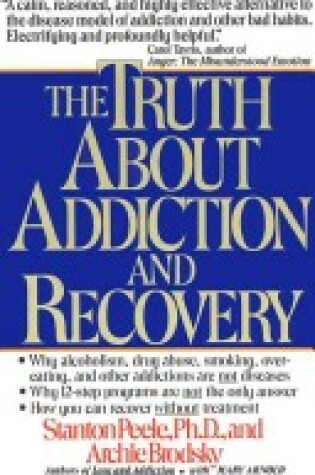 Cover of The Truth about Addiction and Recovery