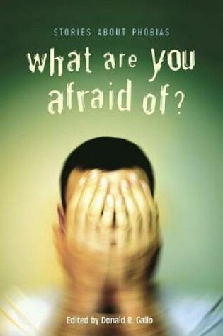 What Are You Afraid Of?