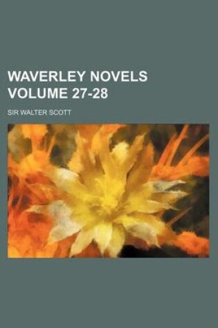 Cover of Waverley Novels Volume 27-28