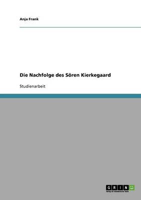 Book cover for Die Nachfolge des Soeren Kierkegaard