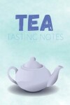 Book cover for Tea Tasting Notes