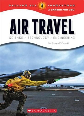 Cover of Air Travel: Science, Technology, Engineering (Calling All Innovators: A Career for You)