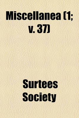 Book cover for Publications of the Surtees Society Volume 1; V. 37