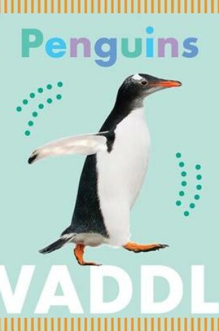 Cover of Penguins Waddle