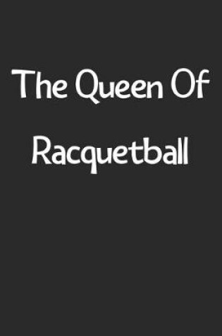 Cover of The Queen Of Racquetball